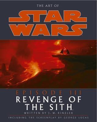 The Art of Star Wars: Episode III—Revenge of the Sith by