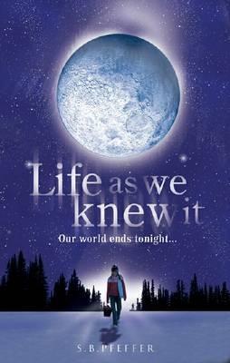 Life As We Knew It (Last Survivors, #1)