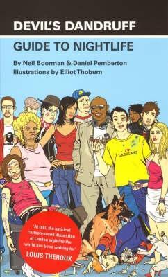 Devil s Dandruff Guide To Nightlife By Neil Boorman Goodreads