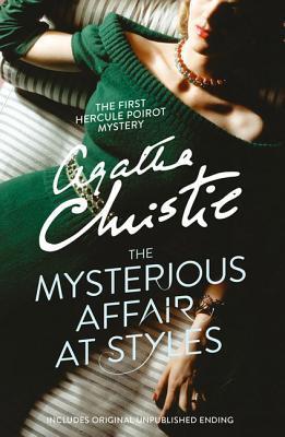 The Mysterious Affair at Styles (Hercule Poirot, #1)
