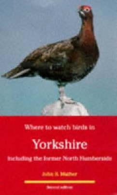 John R Mather Where to Watch Birds in Yorkshire by John R. Mather | Goodreads
