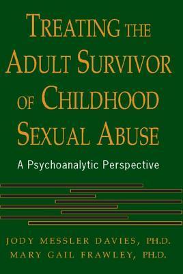 Treating The Adult Survivor Of Childhood Sexual Abuse: A Psychoanalytic ...