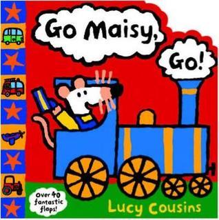 Go Maisy, Go! book cover