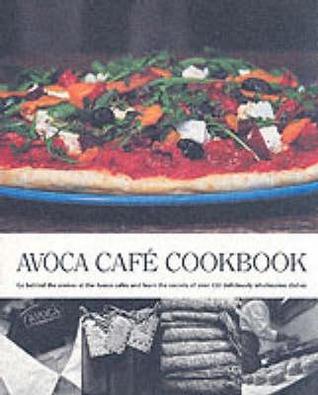 Avoca Cafe Cookbook by Hugo Arnold | Goodreads