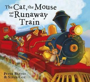 The Cat, The Mouse and the Runaway Train book cover