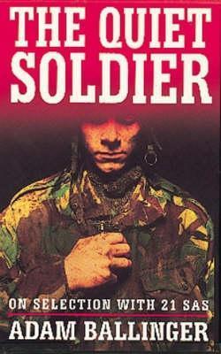 The Quiet Soldier: on Selection with 21 SAS
