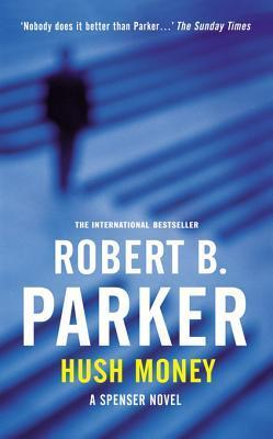 Hush Money (The Spenser Series Book 26) by Robert B. Parker | Goodreads