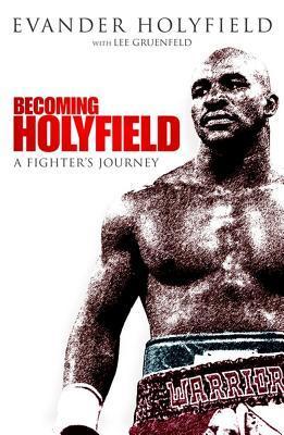 Becoming Holyfield: A Fighter's Journey