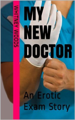 My New Doctor: Erotic Exams