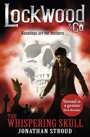 The Whispering Skull (Lockwood & Co., #2)