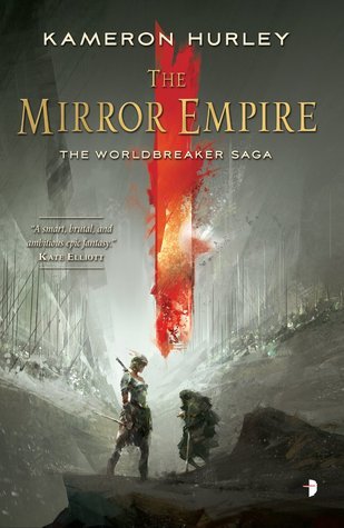 The Mirror Empire (Worldbreaker Saga, #1)