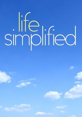 Life Simplified by B.J. Knights | Goodreads
