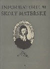 Informatorium školy mateřské