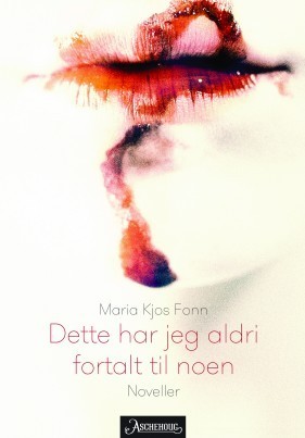 Dette har jeg aldri fortalt til noen book cover