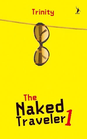 The Naked Traveler (Naked Traveler, #1) by Trinity | Goodreads