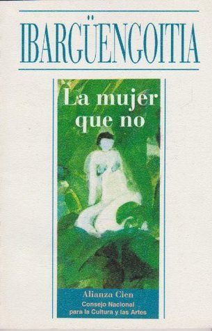 La Mujer Que No book cover