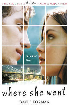 Where She Went (If I Stay #2)