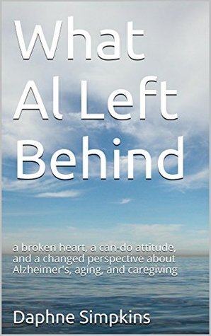 What Al Left Behind: Life after Alzheimer's