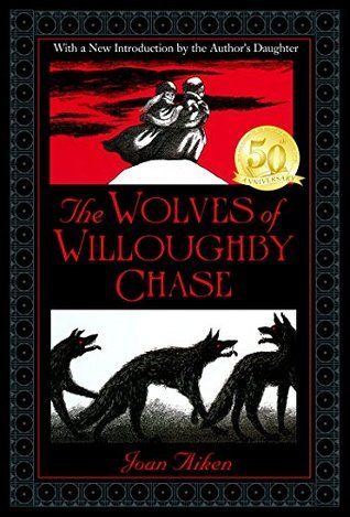 The Wolves of Willoughby Chase (The Wolves Chronicles, #1)