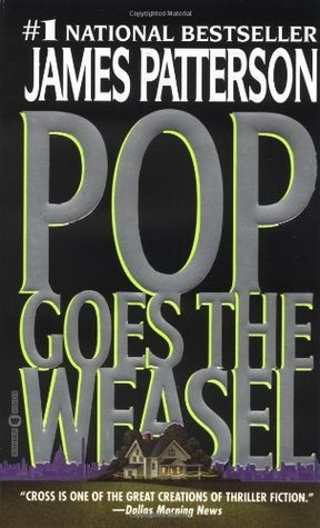 Pop Goes The Weasel (Alex Cross Book) By James Patterson - Very Good Condition Paperback