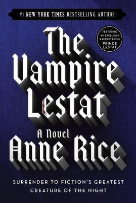 The Vampire Lestat (The Vampire Chronicles, #2)