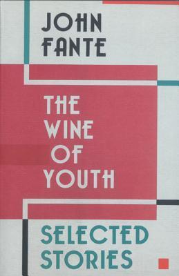 The Wine of Youth: Selected Stories