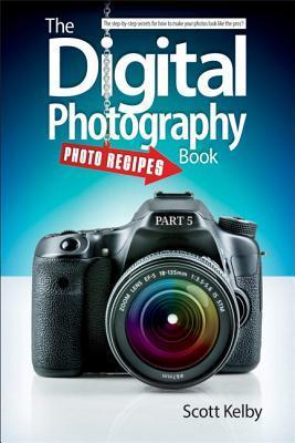 The Digital Photography Book, Part 5 book cover