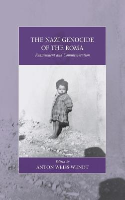 The Nazi Genocide of the Roma by Anton Weiss-Wendt | Goodreads