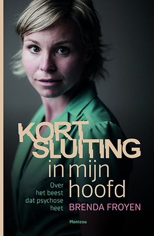Kortsluiting in mijn hoofd. Over het beest dat psychose heet