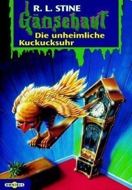 Die unheimliche Kuckucksuhr. (Gänsehaut 11)