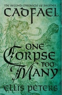 One Corpse Too Many (Chronicles of Brother Cadfael, #2)