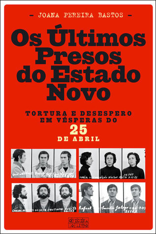 OS ÚLTIMOS PRESOS DO ESTADO NOVO