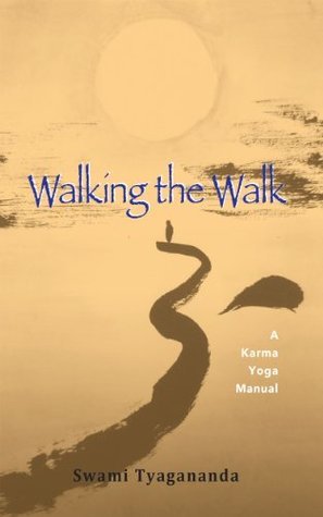 Walking the Walk – A Karma Yoga Manual
