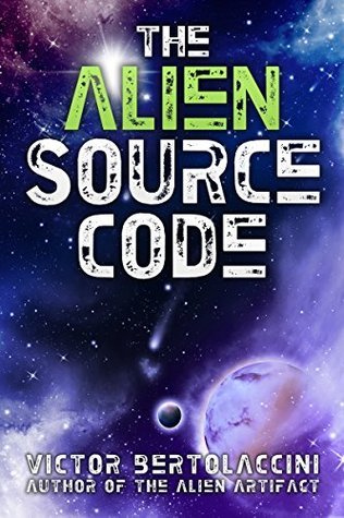 The Alien Source Code 2 (Novelette) by Victor Bertolaccini | Goodreads