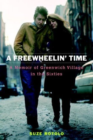 A Freewheeling Time: A Memoir of Greenwich Village in the
