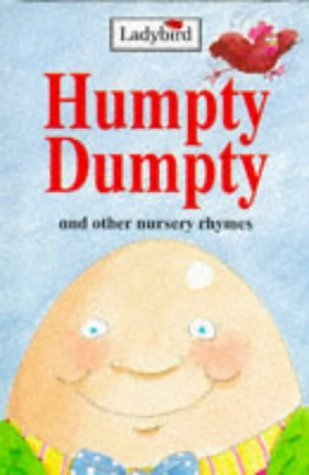 Humpty Dumpty And Other Nursery Rhymes by Ladybird Books | Goodreads