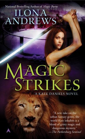 Magic Strikes (Kate Daniels, #3)