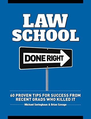 Law School Done Right: Proven Tips for Success from Recent Grads Who Killed It