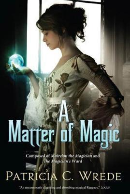 A Matter of Magic (Mairelon, #1-2)