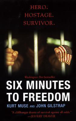 Kurt Muse, John Gilstrap Six Minutes To Freedom