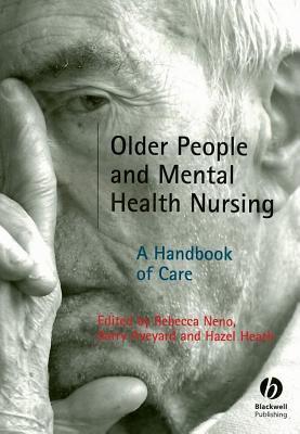 Older People and Mental Health Nursing by Rebecca Neno | Goodreads