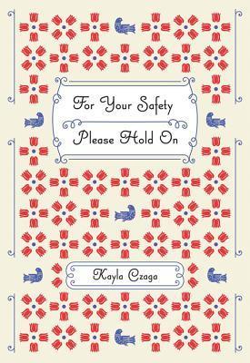 For Your Safety Please Hold On
