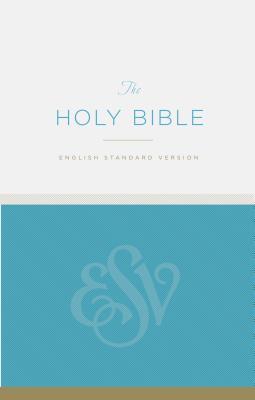 The Holy Bible: English Standard Version