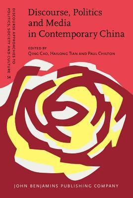 Discourse, Politics and Media in Contemporary China book cover
