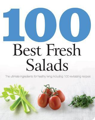 100 Best Fresh Salads book cover