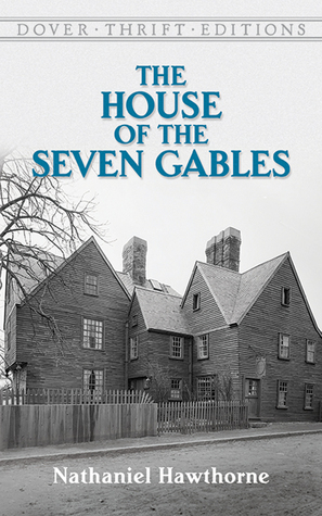 The House of the Seven Gables (Dover Thrift Editions: Classic Novels)