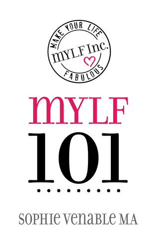 MYLF 101: Make Your Life Fabulous by Sophie Venable | Goodreads