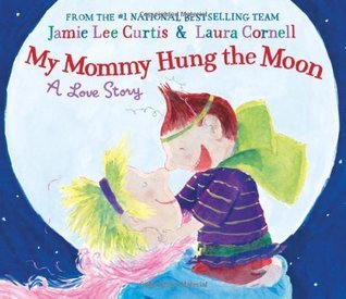 My Mommy Hung the Moon