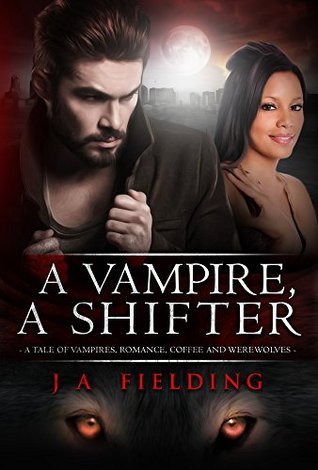 A Vampire, A Shifter