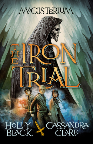 The Iron Trial (Magisterium, #1)